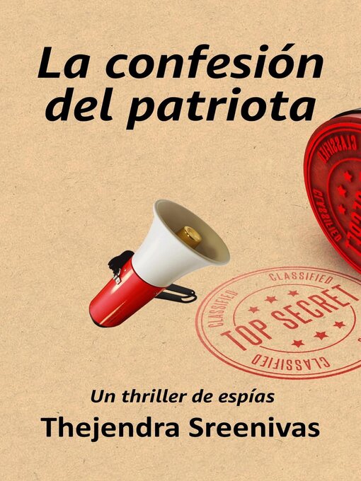 Title details for La confesión del patriota--Un thriller de espías by Thejendra Sreenivas - Available